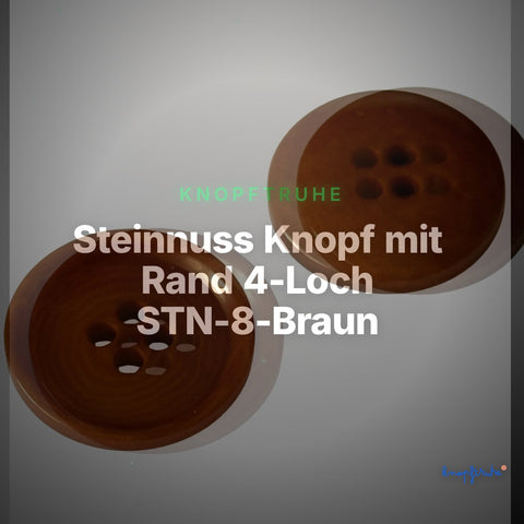 Steinnuss Knopf mit Rand 4-Loch STN-8-Braun – Clean Showcase