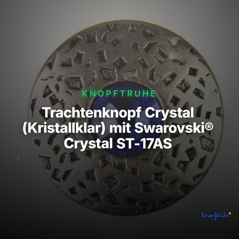 Trachtenknopf Crystal (Kristallklar) mit Swarovski® Crystal ST-17AS Altsilber – Clean Showcase