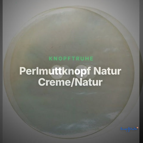 Perlmuttknopf Natur Creme/Natur – PL-110-SOF – Clean Showcase