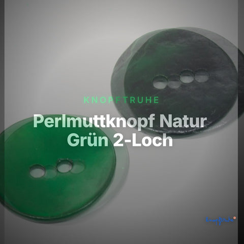 Perlmuttknopf Natur Grün 2-Loch – PL-110-D-Grün – Clean Showcase