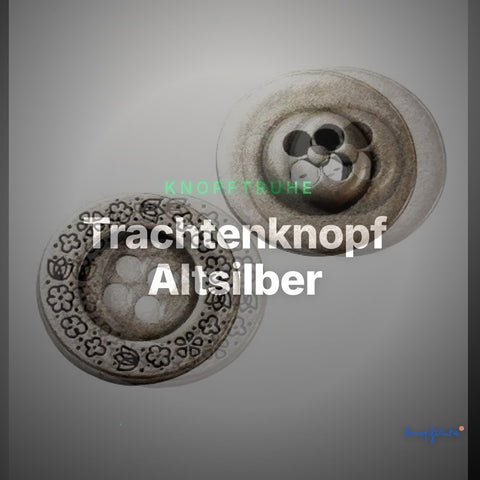 Trachtenknopf Altsilber – 4-Loch Knopf – TK-75 – Clean Showcase