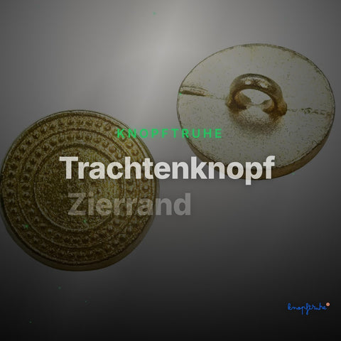 Trachtenknopf Zierrand Gold – Ösenknopf – TK-48 – Clean Showcase