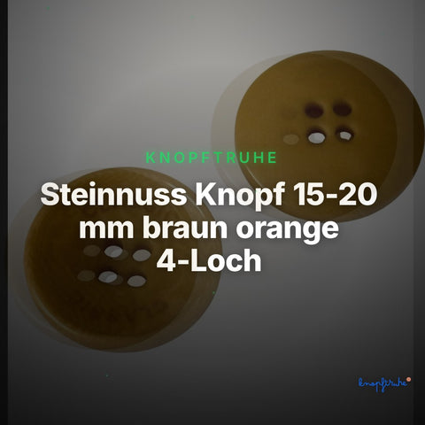 Steinnuss Knopf 15-20 mm braun orange 4-Loch mit Rand mit klassischem Schrift-Detail – Clean Showcase