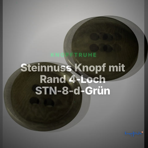 Steinnuss Knopf mit Rand 4-Loch STN-8-d-Grün – Clean Showcase