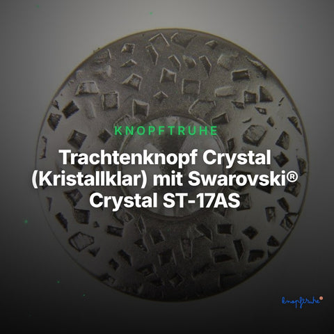 Trachtenknopf Crystal (Kristallklar) mit Swarovski® Crystal ST-17AS Altsilber – Clean Showcase