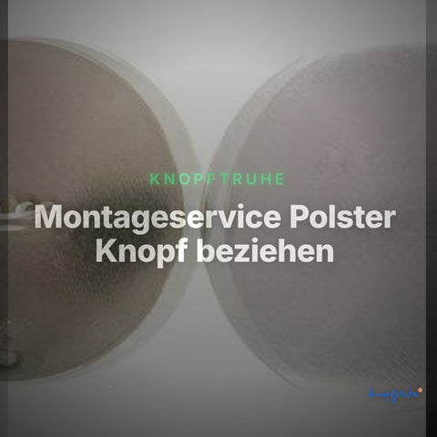 Montageservice Polster Knopf beziehen – Clean Showcase