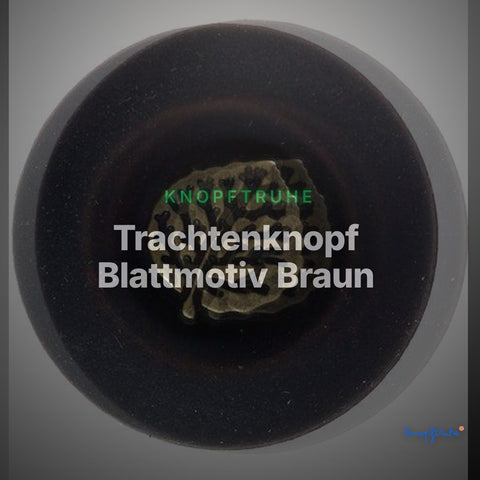 Trachtenknopf Blattmotiv Braun – Ösenknopf – TK-161SCHW – Clean Showcase
