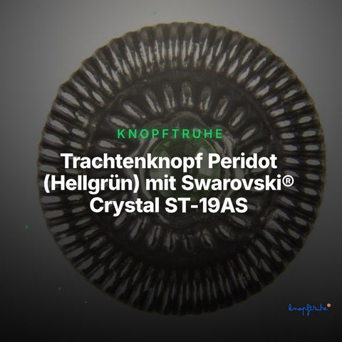 Trachtenknopf Peridot (Hellgrün) mit Swarovski® Crystal ST-19AS Altsilber – Clean Showcase