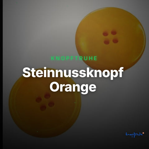 Steinnussknopf Orange – Steinnussknopf STN-43 – Clean Showcase