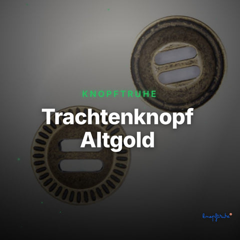 Trachtenknopf Altgold – Schlitzknopf – TK-144 – Clean Showcase