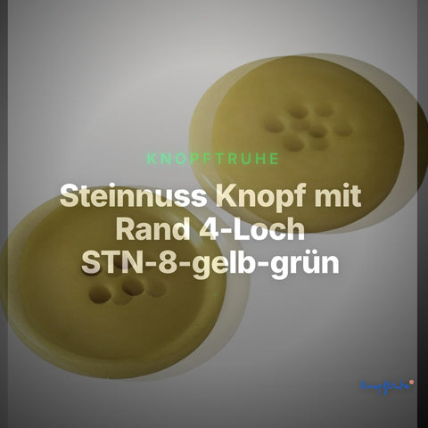 Steinnuss Knopf mit Rand 4-Loch STN-8-gelb-grün – Clean Showcase