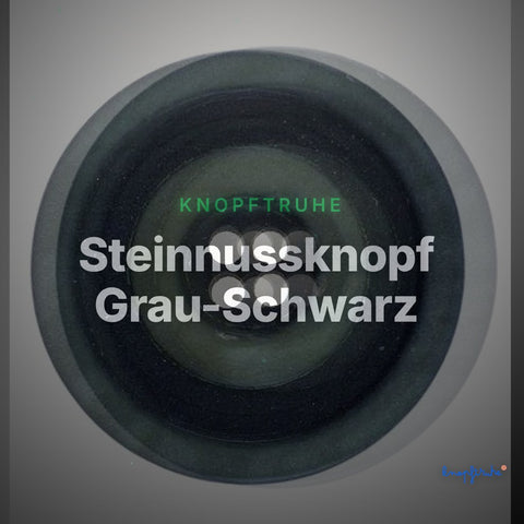 Steinnussknopf Grau-Schwarz – Steinnussknopf STN-130 – Clean Showcase