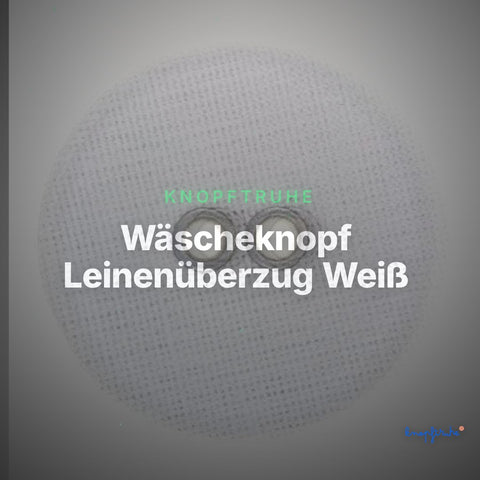 Wäscheknopf Leinenüberzug Weiß – Stoffbezogener Knopf WK-1 – Clean Showcase