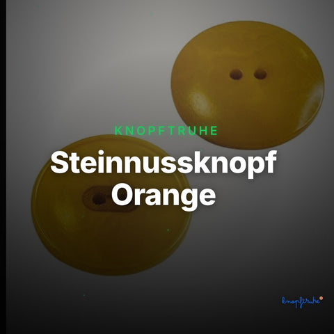 Steinnussknopf Orange – Steinnussknopf STN-3 – Clean Showcase