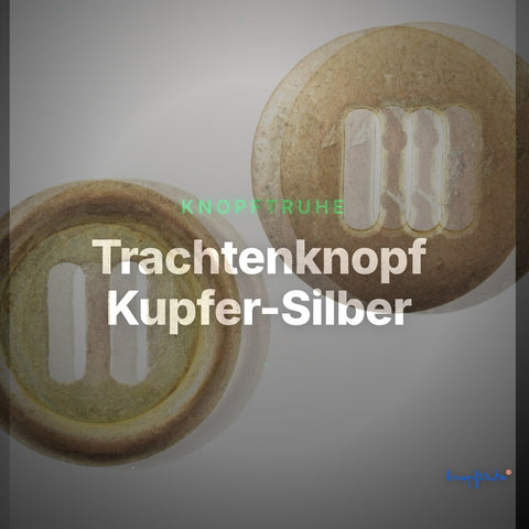 Trachtenknopf Kupfer-Silber – Schlitzknopf – TK-142 – Clean Showcase