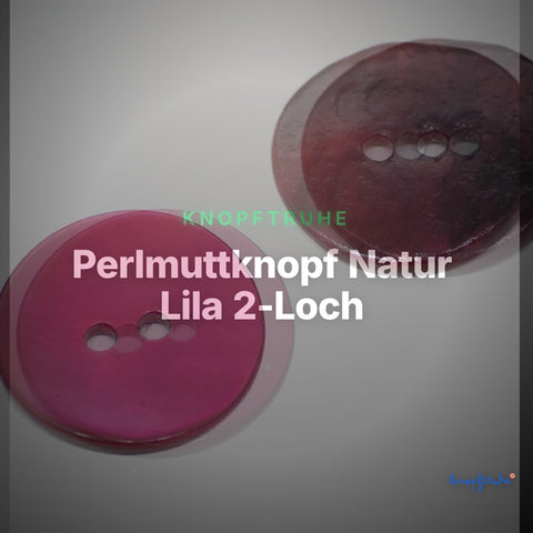 Perlmuttknopf Natur Lila 2-Loch – PL-110-BEERE – Clean Showcase