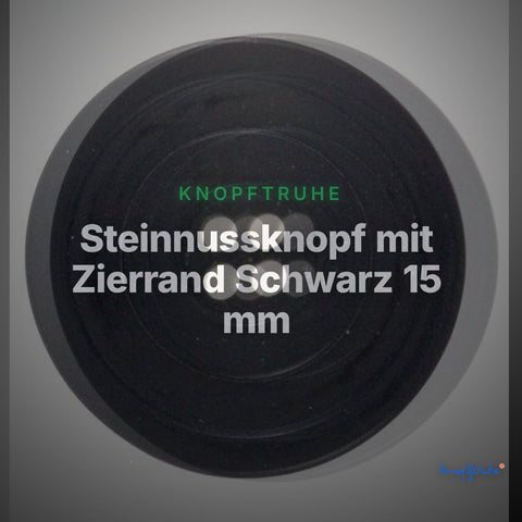 Steinnussknopf mit Zierrand Schwarz 15 mm – Kunststoffknopf STN-130 – Clean Showcase