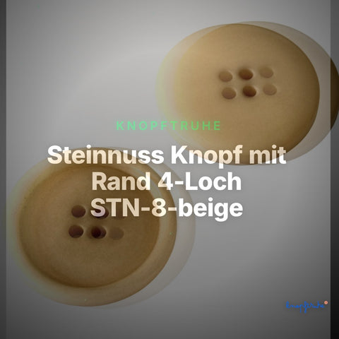 Steinnuss Knopf mit Rand 4-Loch STN-8-beige – Clean Showcase