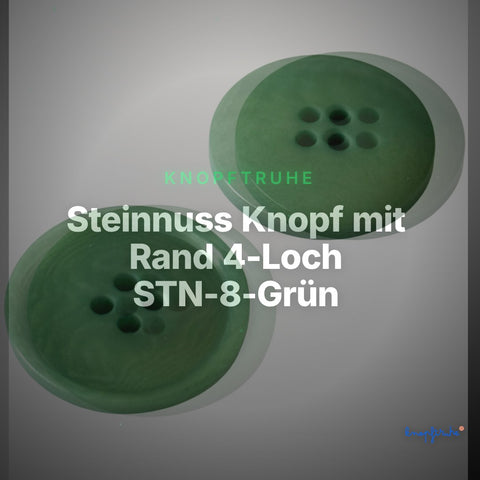 Steinnuss Knopf mit Rand 4-Loch STN-8-Grün – Clean Showcase