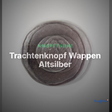 Trachtenknopf Wappen Altsilber – Ösenknopf – TK-38AS – Clean Showcase