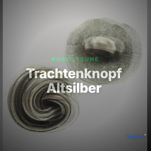 Trachtenknopf Altsilber – Ösenknopf – TK-59 – Clean Showcase