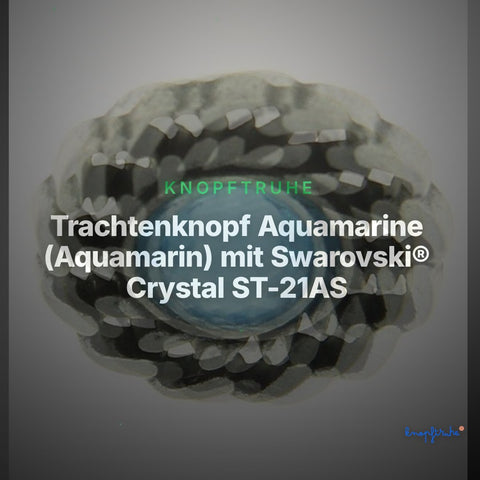 Trachtenknopf Aquamarine (Aquamarin) mit Swarovski® Crystal ST-21AS Altsilber – Clean Showcase