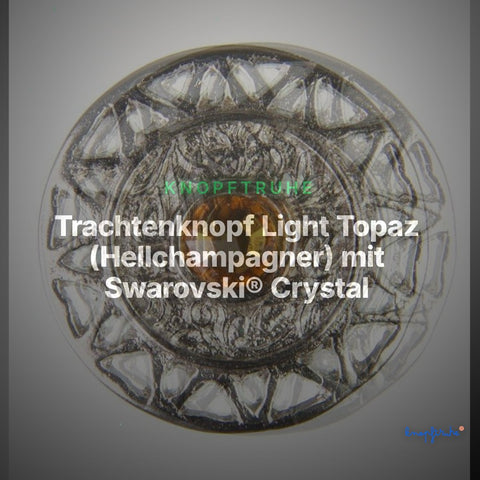 Trachtenknopf Light Topaz (Hellchampagner) mit Swarovski® Crystal ST-12S Silber – Clean Showcase