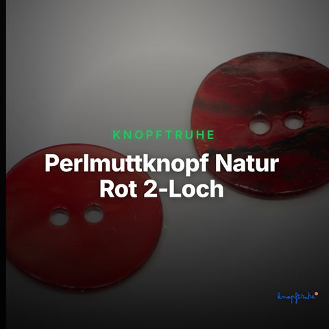 Perlmuttknopf Natur Rot 2-Loch – PL-110-ROT – Clean Showcase