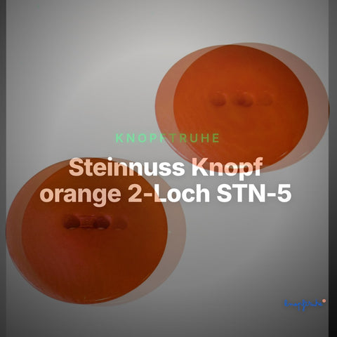 Steinnuss Knopf orange 2-Loch STN-5 – Clean Showcase