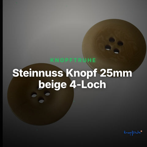 Steinnuss Knopf 25mm beige 4-Loch – Clean Showcase
